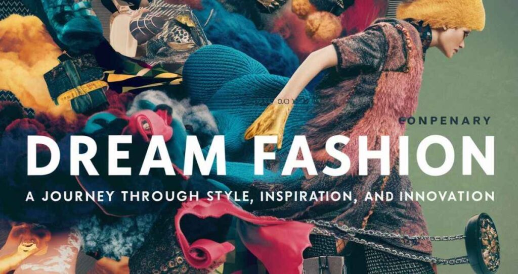 Dream Fashion A Journey Through Style, Inspiration, and Innovation